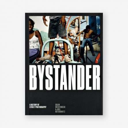 Bystander: A History of Street Photography