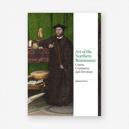 Art of the Northern Renaissance: Courts, Commerce and Devotion