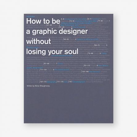 How to be a Graphic Designer Without Losing Your Soul, Second Edition