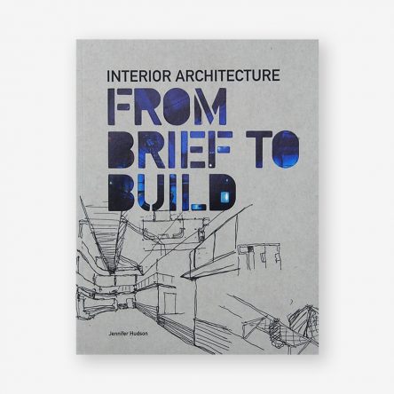 Interior Architecture: From Brief to Build