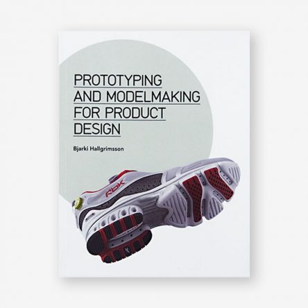 Prototyping and Modelmaking for Product Design