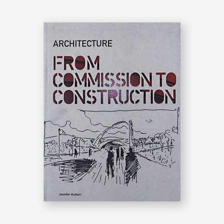 Architecture from Commission to Construction