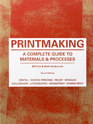 Printmaking: A Complete Guide to Materials & Processes, Second Edition - Product Thumbnail
