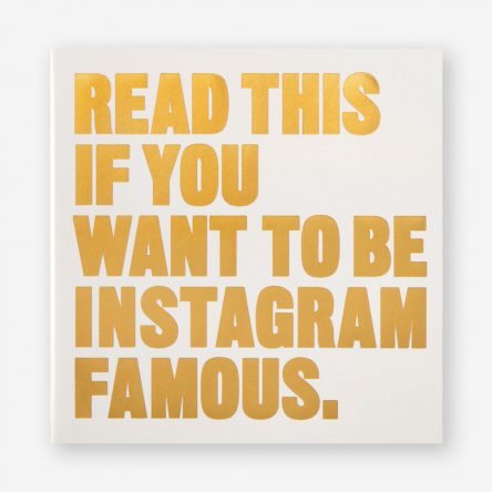 Read This if You Want to Be Instagram Famous