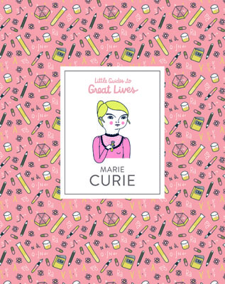 Little Guides to Great Lives: Marie Curie - Product Thumbnail