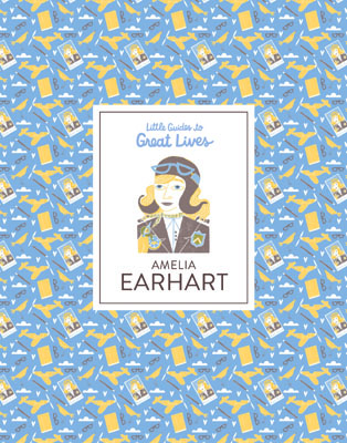 Little Guides to Great Lives: Amelia Earhart - Product Thumbnail