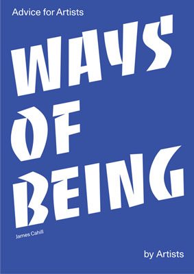 Ways of Being: Advice for Artists by Artists - Product Thumbnail