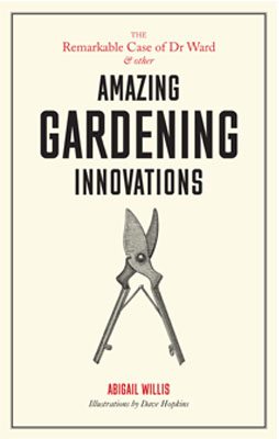 The Remarkable Case of Dr Ward and Other Amazing Gardening Innovations - Product Thumbnail