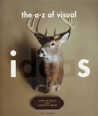 The A-Z of Visual Ideas: How to Solve any Creative Brief - Product Thumbnail