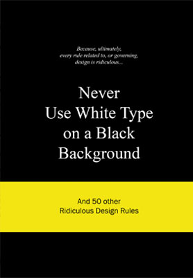 Never Use White Type on a Black Background - Product Thumbnail