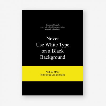 Never Use White Type on a Black Background