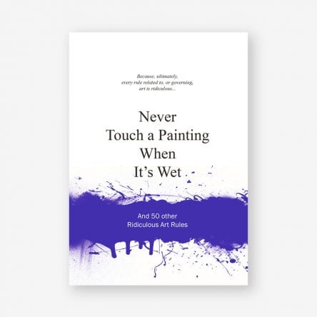 Never Touch a Painting When It’s Wet