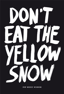 Don’t Eat The Yellow Snow - Product Thumbnail