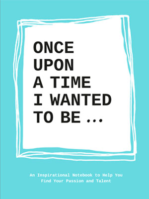 Once Upon a Time I Wanted to Be… - Product Thumbnail