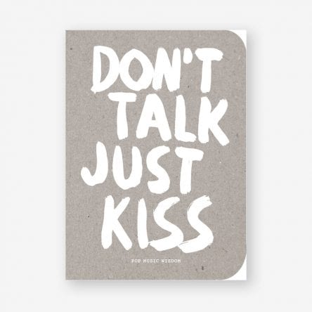Don’t Talk Just Kiss