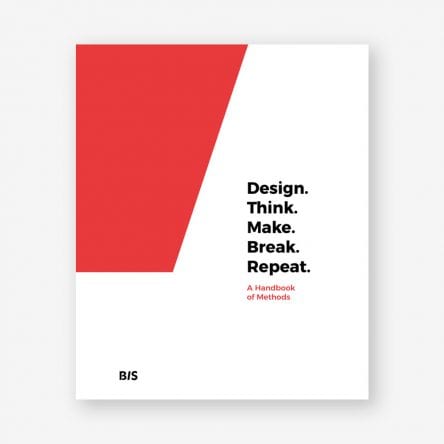 Design. Think. Make. Break. Repeat.