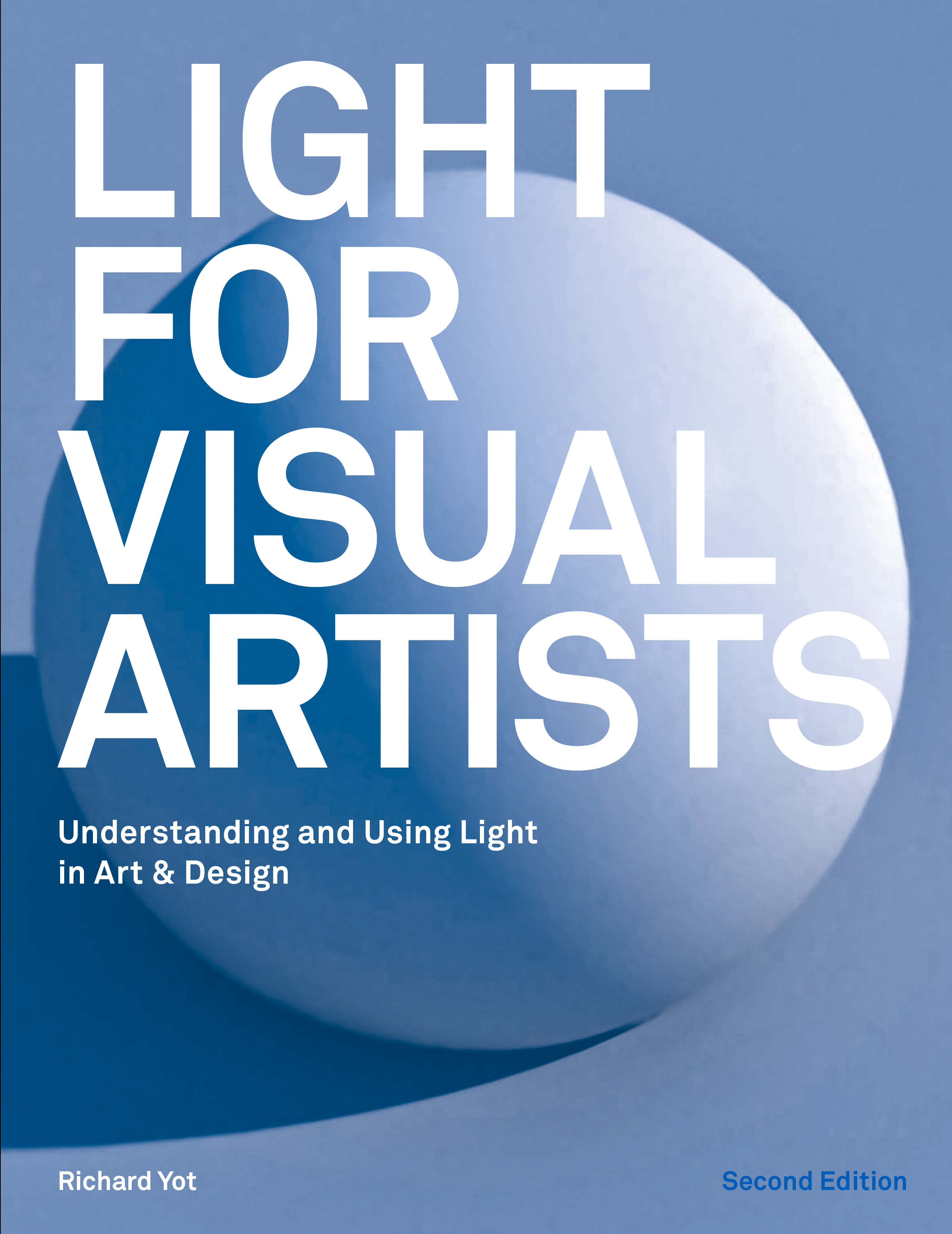 Light for Visual Artists: Understanding and Using Light in Art & Design, Second Edition - Product Thumbnail