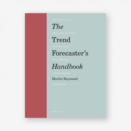The Trend Forecaster’s Handbook: Second Edition