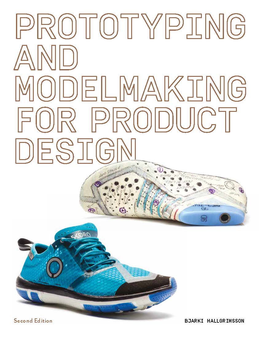 Prototyping and Modelmaking for Product Designers, Second Edition - Product Thumbnail