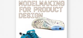 Prototyping and Modelmaking for Product Design Laurence King Publishing