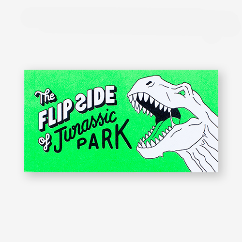 The Flip Side of Jurassic Park