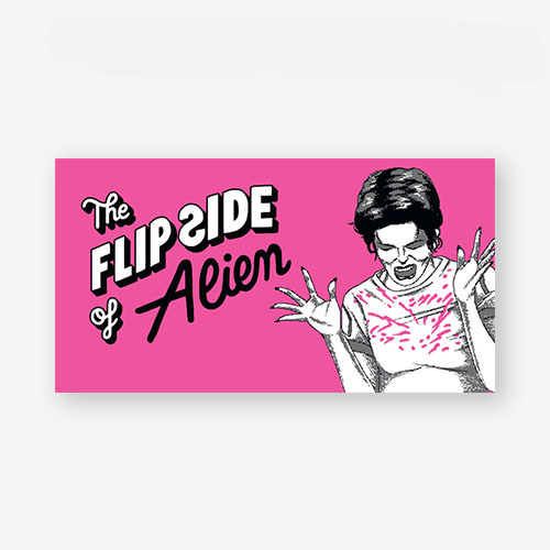 The Flip Side of Alien