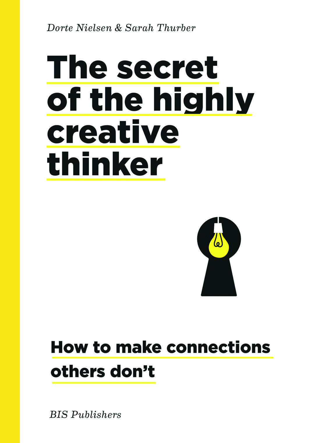 The Secret of the Highly Creative Thinker (paperback) - Product Thumbnail