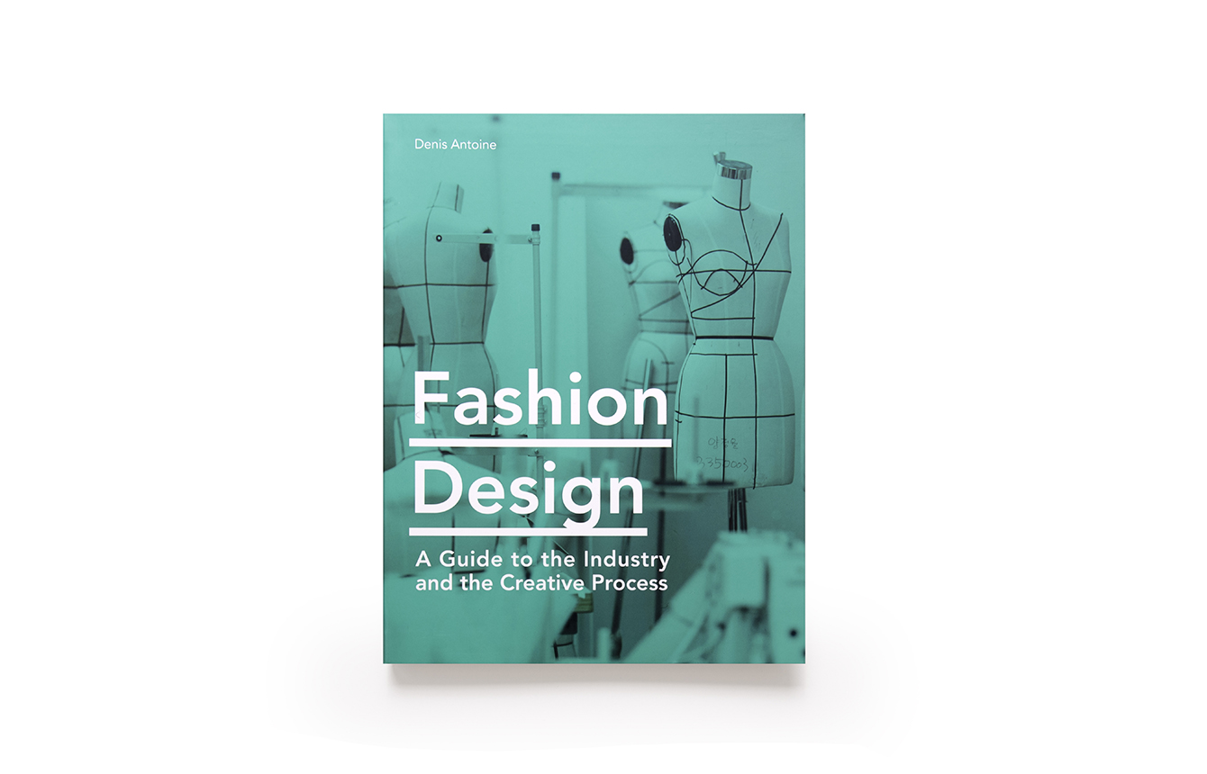Fashion Design Denis Antoine - Laurence King Publishing