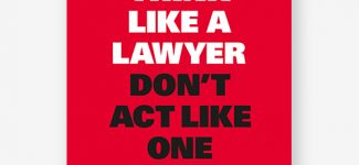 Think Like a Lawyer, Don’t Act Like One - Product Thumbnail
