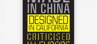 Made in China, Designed in California, Criticised in Europe - Product Thumbnail