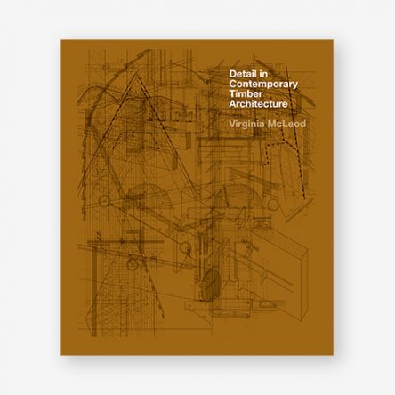 Detail in Contemporary Timber Architecture (paperback)