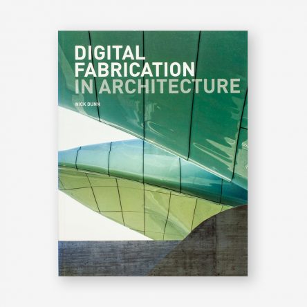 Digital Fabrication in Architecture