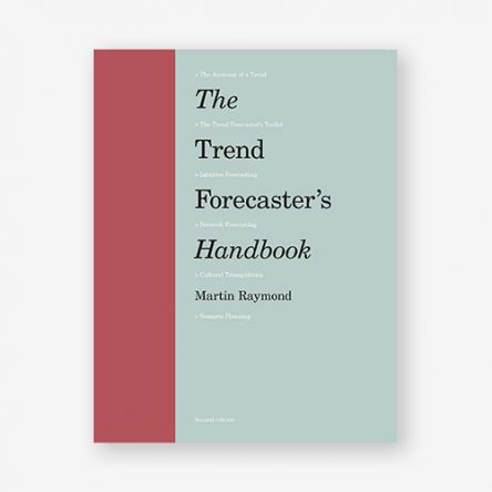 The Trend Forecaster’s Handbook: Second Edition