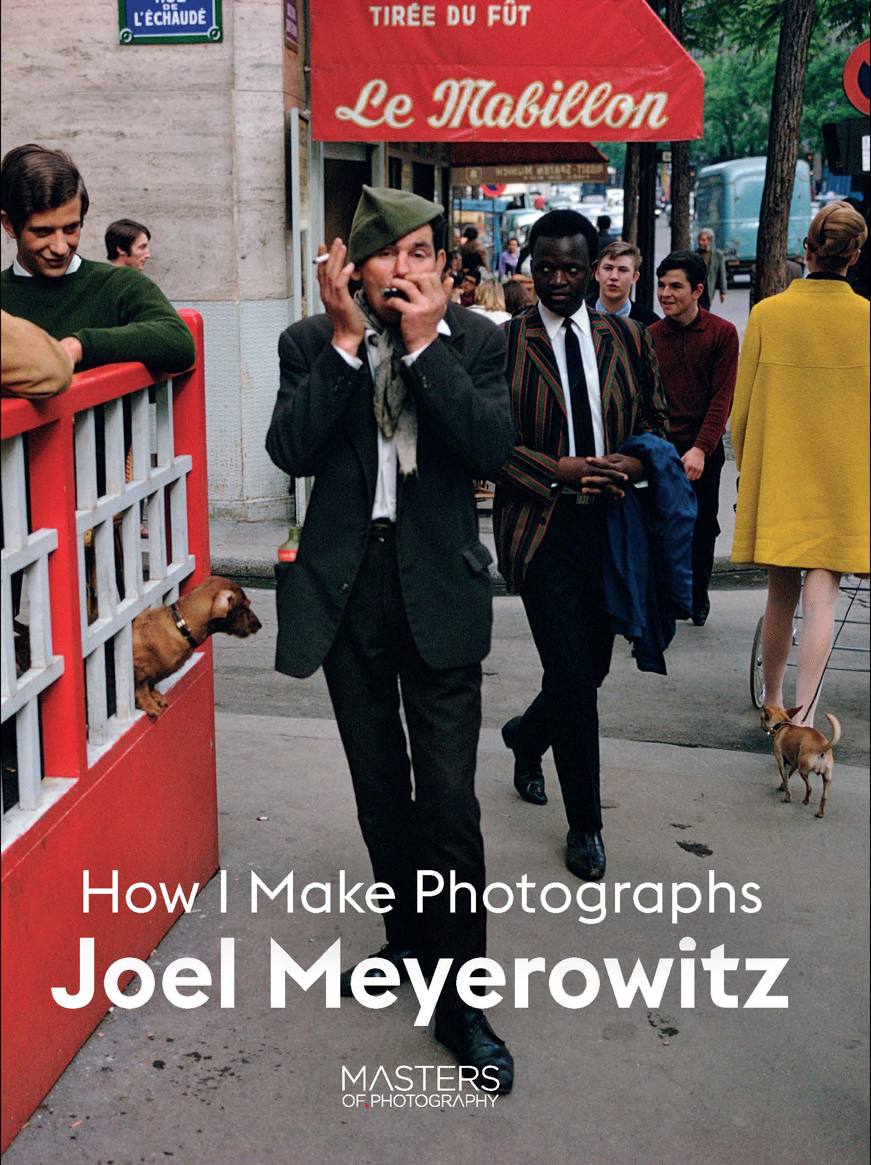Joel Meyerowitz: How I Make Photographs - Product Thumbnail