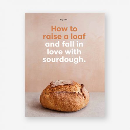 How to Raise a Loaf