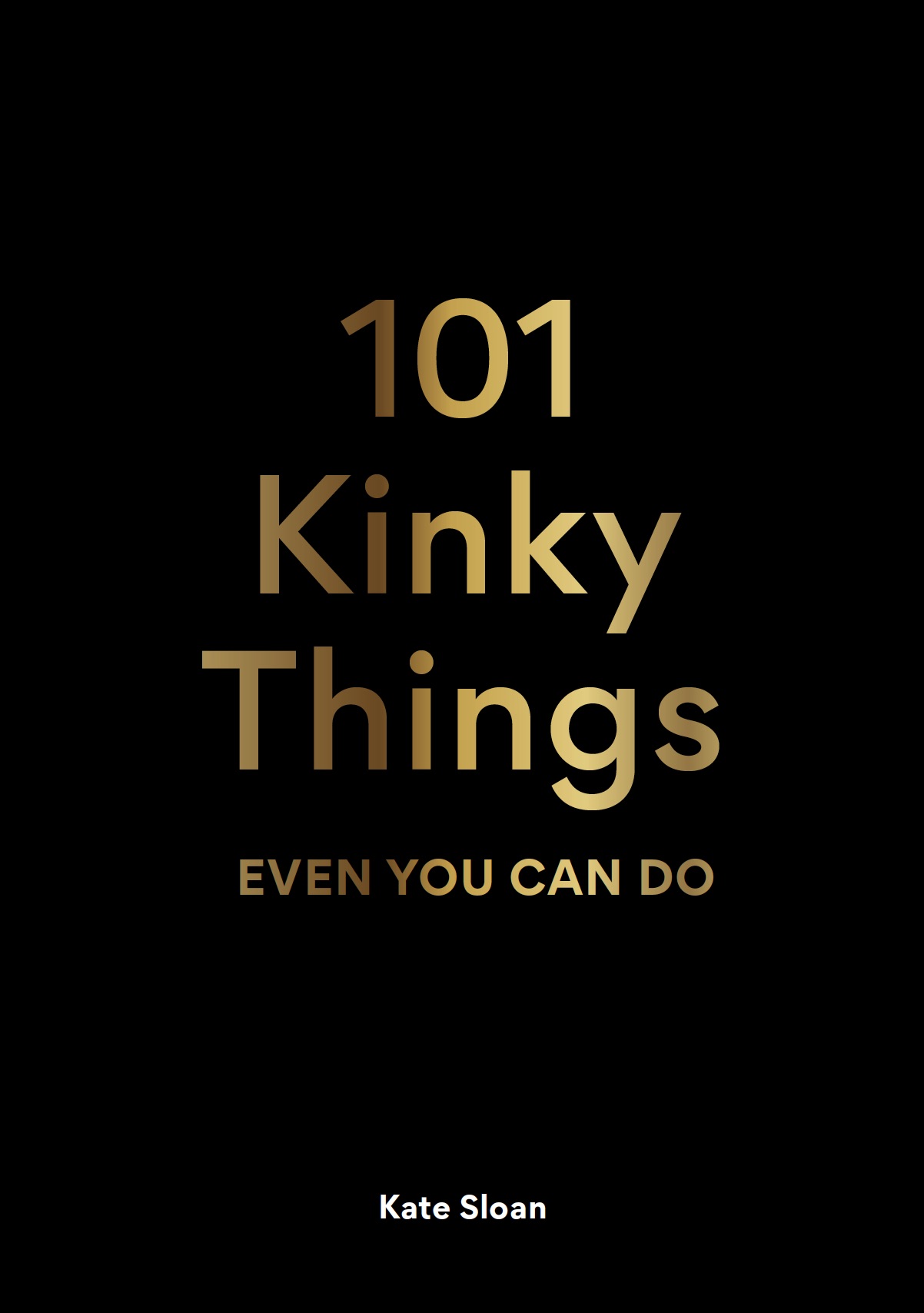 101 Kinky Things Even You Can Do - Product Thumbnail